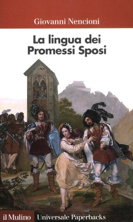 La lingua dei «Promessi sposi» - Giovanni Nencioni - copertina
