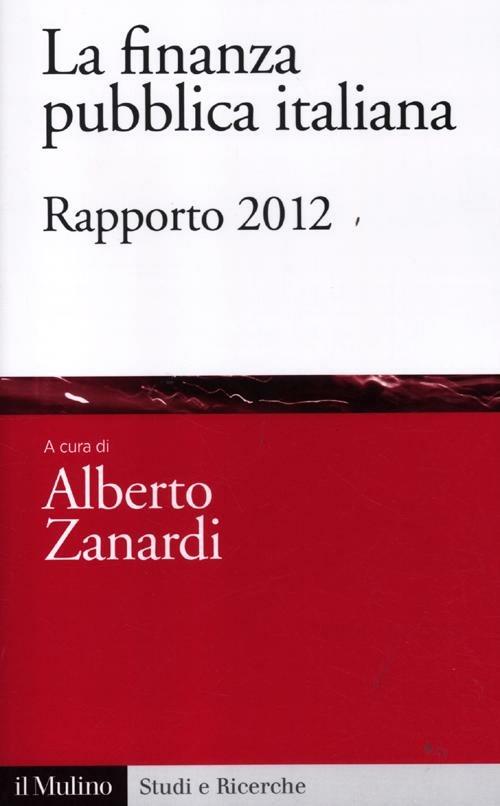La finanza pubblica italiana. Rapporto 2012 - copertina