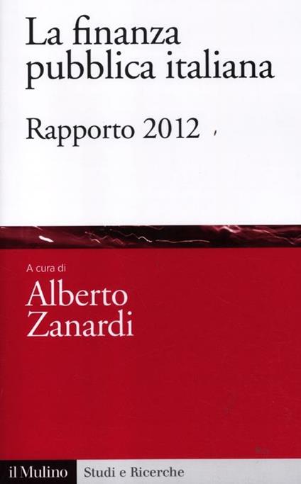 La finanza pubblica italiana. Rapporto 2012 - copertina