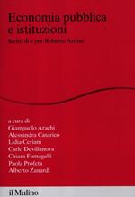 Economia pubblica e istituzioni. Scritti di e per Roberto Artoni