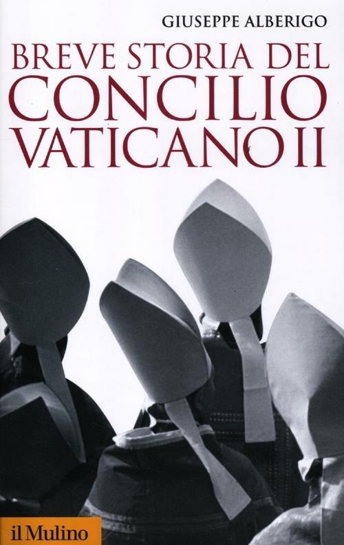 Breve storia del Concilio Vaticano II (1959-1965) - Giuseppe Alberigo - copertina