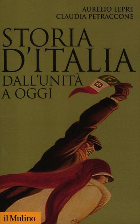 Storia d'Italia dall'Unità a oggi - Aurelio Lepre,Claudia Petraccone - 2
