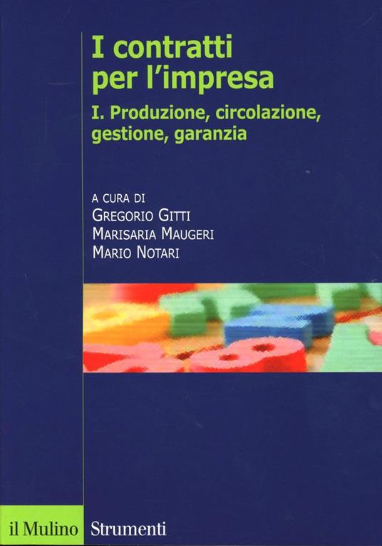 I contratti per l'impresa. Vol. 1: Produzione - copertina