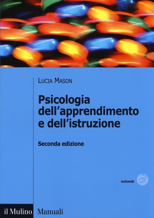 Psicologia dell'apprendimento e dell'istruzione - Lucia Mason - copertina