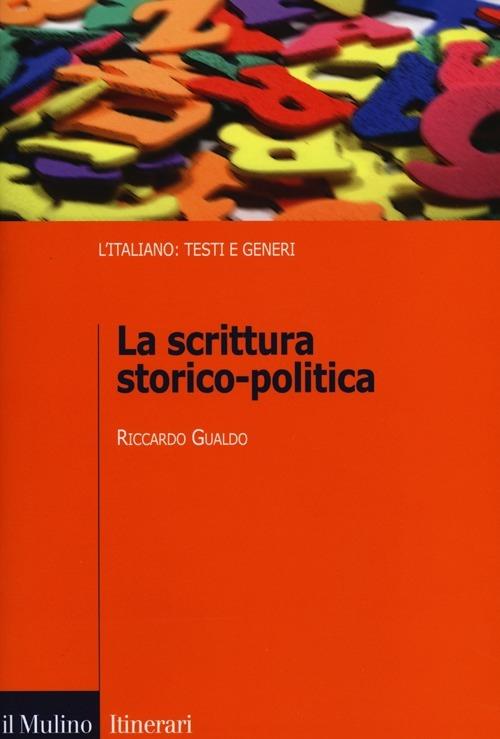 La scrittura storico-politica - Riccardo Gualdo - copertina