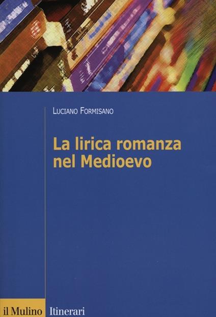 La lirica romanza del Medioevo - Luciano Formisano - copertina