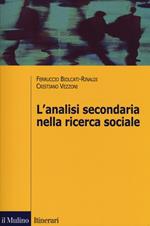 L' analisi secondaria nella ricerca sociale. Come rispondere a nuove domande con dati già raccolti