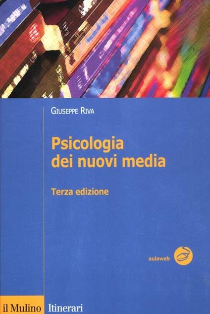 Psicologia dei nuovi media - Giuseppe Riva - copertina