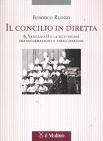 Il Concilio in diretta. Il Vaticano II e la televisione tra partecipazione e informazione