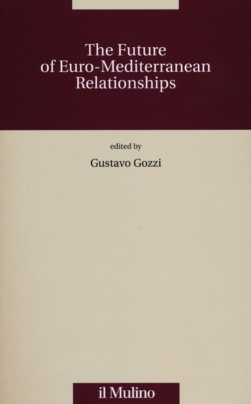 The future of the Euro-Mediterranean relationships - copertina