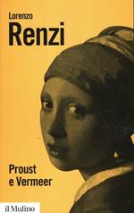 Proust e Vermeer. Apologia dell'imprecisione