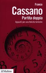 Partita doppia. Appunti per una felicità terrestre