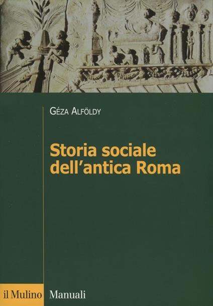 Storia sociale dell'antica Roma - Géza Alföldy - copertina