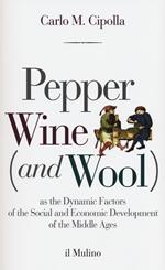 Pepper wine (and wool) as the dynamic factors of the social and economic development of the middle ages