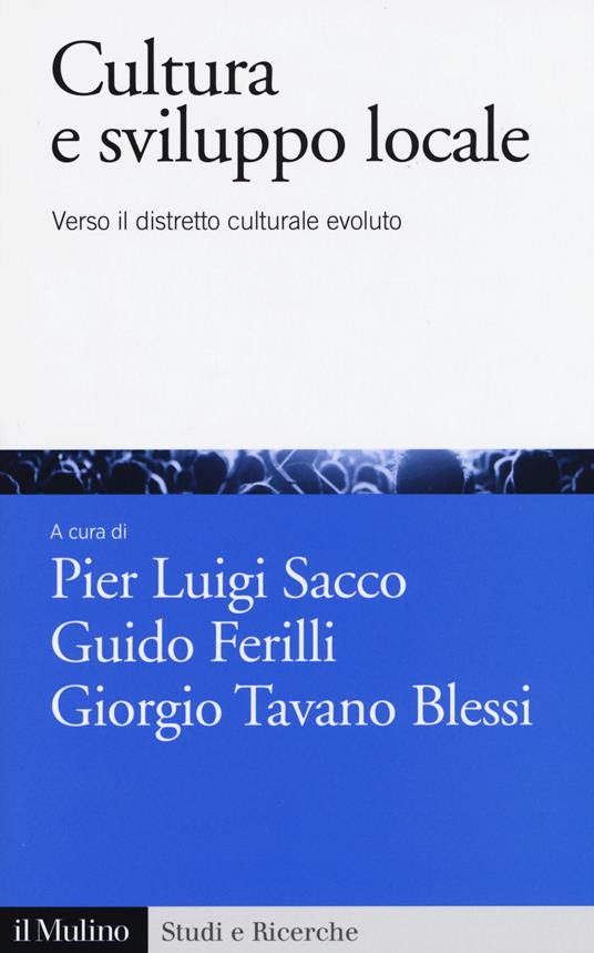 Cultura e sviluppo locale. Verso il distretto culturale evoluto - copertina