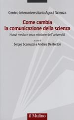 Come cambia la comunicazione della scienza. Nuovi media e terza missione dell'università