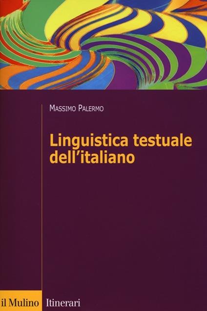 Linguistica testuale dell'italiano - Massimo Palermo - copertina