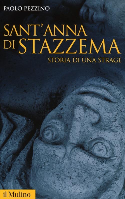 Sant'Anna di Stazzema. Storia di una strage - Paolo Pezzino - copertina