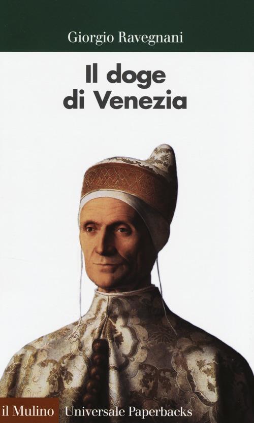 Il doge di Venezia - Giorgio Ravegnani - copertina