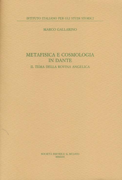 Metafisica e cosmologia in Dante. Il tema della rovina angelica - Marco Gallarino - 3