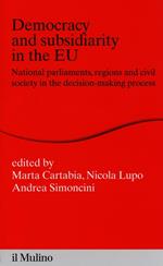 Democracy and subsidiarity in the EU. National Parliaments, regions and civil society in the decision-making process