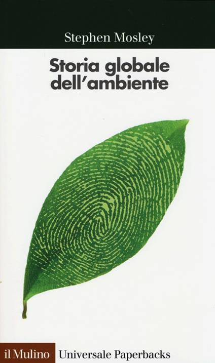 Storia globale dell'ambiente - Stephen Mosley - copertina