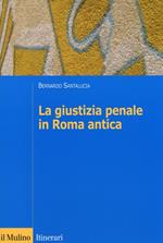 La giustizia penale in Roma antica