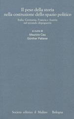 Il peso della storia nella costruzione dello spazio politico. Italia, Germania, Francia e Austria nel secondo dopoguerra