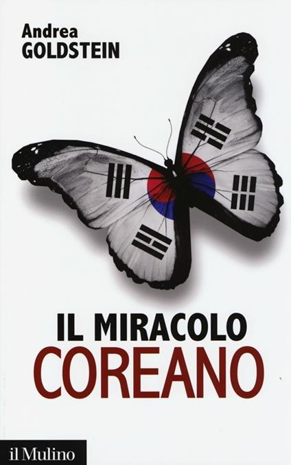 Il miracolo coreano - Andrea Goldstein - copertina