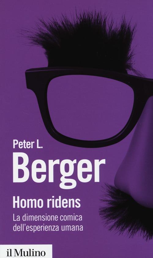 Homo ridens. La dimensione comica dell'esperienza umana - Peter L. Berger - copertina