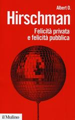 Felicità privata e felicità pubblica