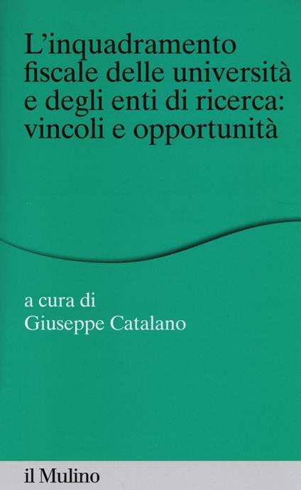 L' inquadramento fiscale delle università e degli enti di ricerca: vincoli e opportunità - copertina