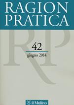 Ragion pratica (2014). Vol. 42