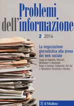 Problemi dell'informazione (2014). Vol. 2: La negoziazione giornalistica alla prova del web sociale.