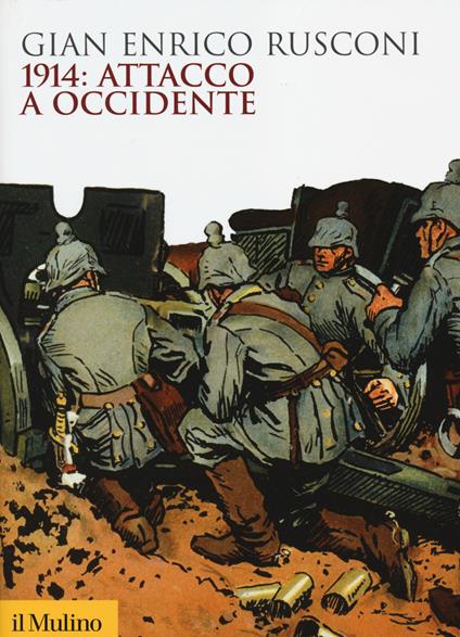 1914: attacco a Occidente -  Gian Enrico Rusconi - copertina