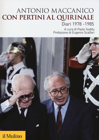 Con Pertini al Quirinale. Diario 1978-1985 -  Antonio Maccanico - copertina