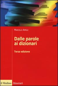 Dalle parole ai dizionari - Marcello Aprile - copertina