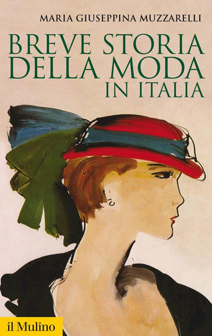 Breve storia della moda in Italia - Maria Giuseppina Muzzarelli - copertina