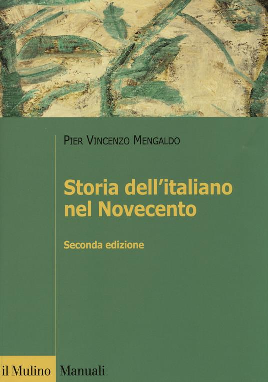 Storia dell'italiano nel Novecento - Pier Vincenzo Mengaldo - copertina