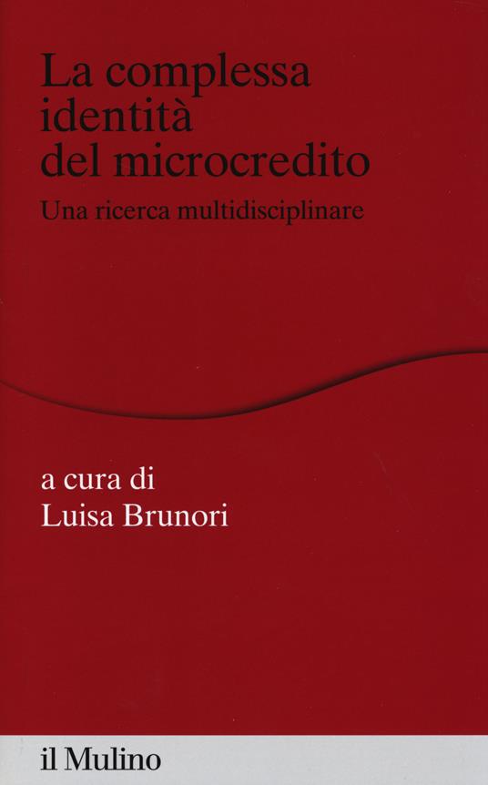 La complessa identità del microcredito. Una ricerca interdisciplinare - copertina