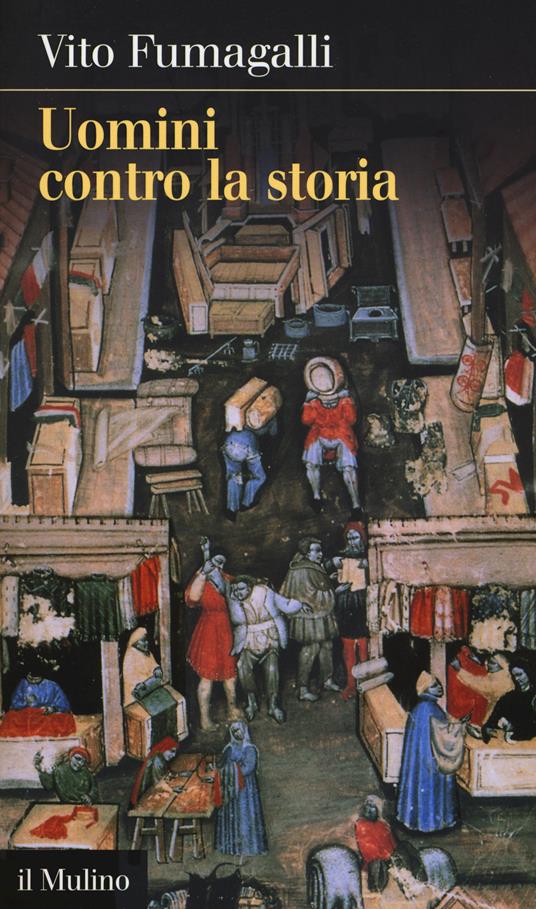 Uomini contro la storia -  Vito Fumagalli - copertina