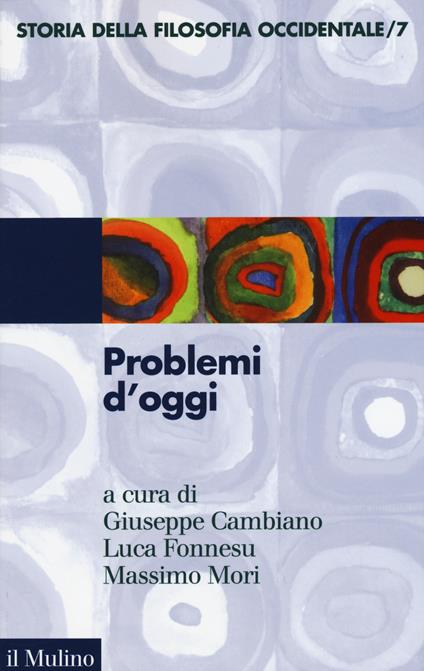 Storia della filosofia occidentale. Vol. 7: Problemi d'oggi. - copertina