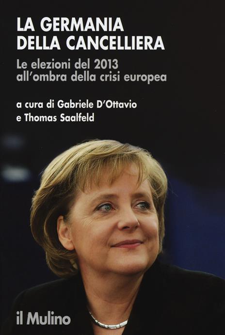 La Germania della cancelliera. Le elezioni del 2013 all'ombra della crisi europea - 2