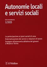 Autonomie locali e servizi sociali (2015). Vol. 1