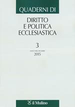 Quaderni di diritto e politica ecclesiastica (2015). Vol. 3