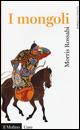 I mongoli -  Morris Rossabi - copertina