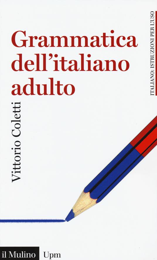 Grammatica dell'italiano adulto - Vittorio Coletti - copertina