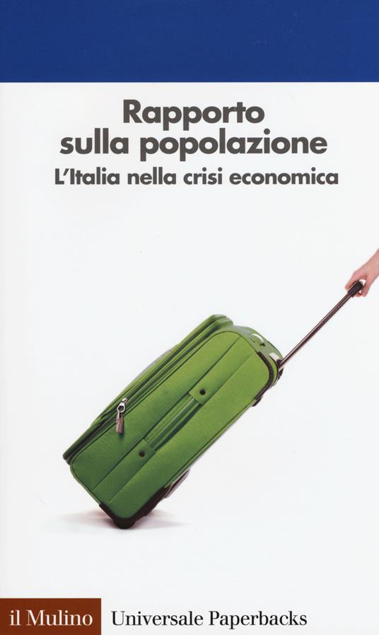 Rapporto sulla popolazione. L'Italia nella crisi economica - copertina