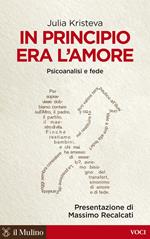 In principio era l'amore. Psicoanalisi e fede