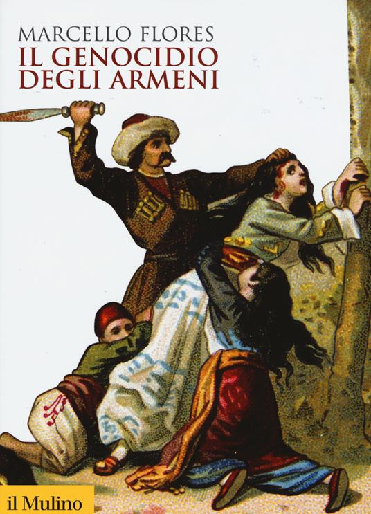 Il genocidio degli armeni - Marcello Flores - copertina
